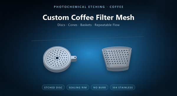 Custom Coffee Filter Mesh | Etched Stainless Filters