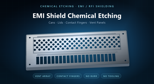 EMI Shield Chemical Etching | Etched Shields and Lids